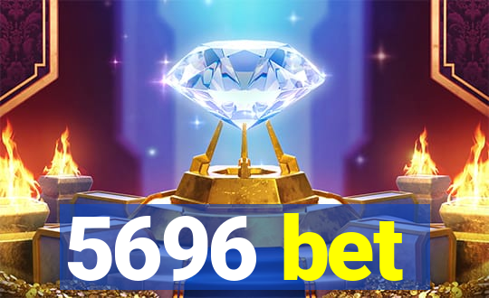5696 bet